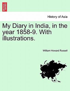 portada my diary in india, in the year 1858-9. with illustrations.