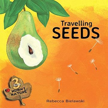 portada Travelling Seeds (MUMMY NATURE children's book series) (in English)