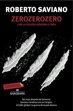 portada Zerozerozero: Com la Cocaïna Governa el món (Labutxaca) (en Catalá)