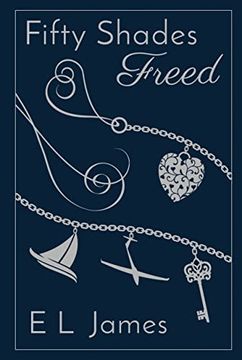 portada Fifty Shades Freed 10Th Anniversary Edition (Fifty Shades of Grey Series, 3) (in English)