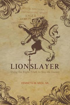 portada Lion Slayer: Using the Right Truth to Slay the Enemy (en Inglés)
