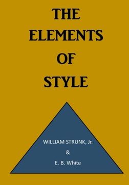 portada The Elements of Style: A Prescriptive American English Writing Style Guide (Writing Style Guides)