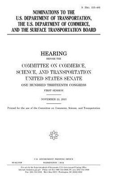 portada Nominations to the U.S. Department of Transportation, the U.S. Department of Commerce, and the Surface Transportation Board