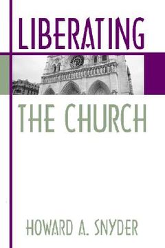 portada liberating the church: the ecology of church and kingdom (en Inglés)