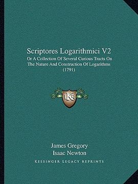 portada scriptores logarithmici v2: or a collection of several curious tracts on the nature and construction of logarithms (1791) (in English)