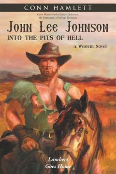 portada John Lee Johnson: into the Pits of Hell: Lambert Goes Home (en Inglés)