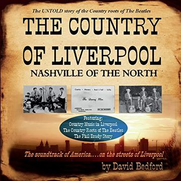 portada The Country of Liverpool: Nashville of the North (en Inglés)