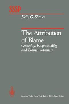 portada the attribution of blame: causality, responsibility, and blameworthiness (in English)