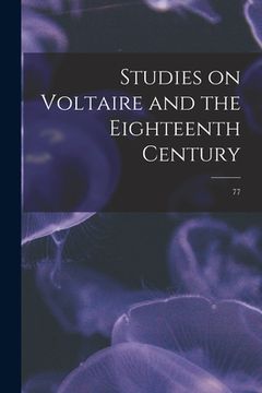 portada Studies on Voltaire and the Eighteenth Century; 77 (en Inglés)