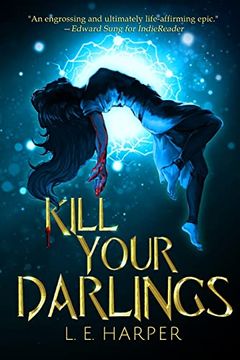portada Kill Your Darlings (en Inglés)