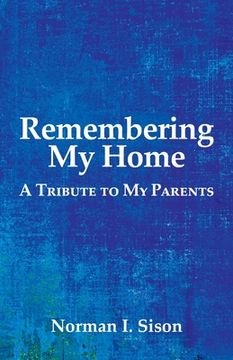 portada Remembering My Home: A Tribute to My Parents (en Inglés)