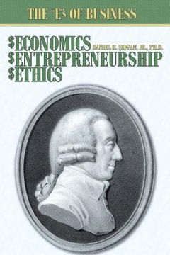portada $Economics, $Entrepreneurship, $Ethics: The "E"s of Business (in English)