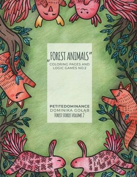 portada Forest Animals: coloring pages and logic games no.2 (en Inglés)