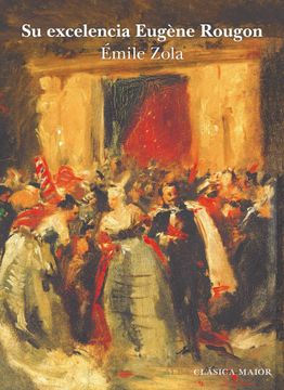 portada Su Excelencia Eugène Rougon (in Spanish)