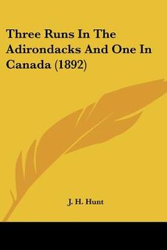 portada three runs in the adirondacks and one in canada (1892) (in English)