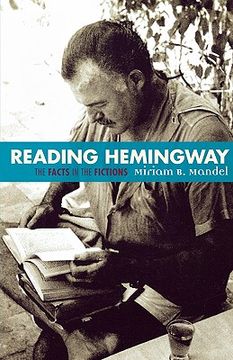 portada reading hemingway: the facts in the fictions (en Inglés)