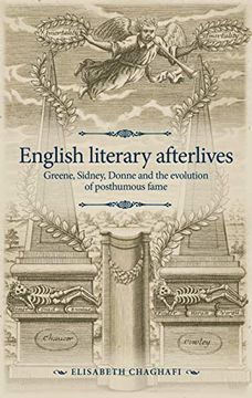 portada English Literary Afterlives: Greene, Sidney, Donne and the Evolution of Posthumous Fame (en Inglés)