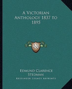 portada a victorian anthology 1837 to 1895 (en Inglés)