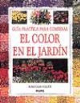 portada Guia Practica Para Combinar el Color en el Jardin (in Spanish)