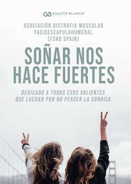 portada Soñar nos Hace Fuertes: Dedicado a Todos Esos Valientes que Luchan por no Perder la Sonrisa (in Spanish)