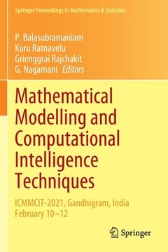 portada Mathematical Modelling and Computational Intelligence Techniques: Icmmcit-2021, Gandhigram, India February 10-12 