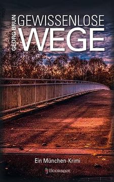 portada Gewissenlose Wege: Ein München-Krimi (en Alemán)