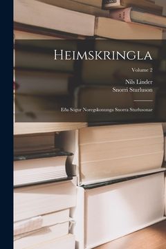 portada Heimskringla: Eða Sögur Noregskonunga Snorra Sturlusonar; Volume 2