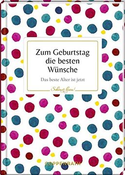 portada Zum Geburtstag die Besten Wünsche: Das Beste Alter ist Jetzt (Schöner Lesen! ) (en Alemán)