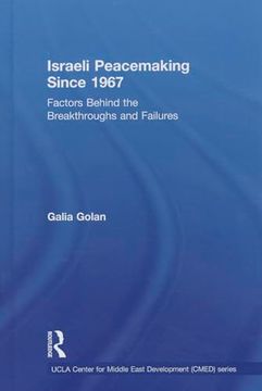 portada Israeli Peacemaking Since 1967: Factors Behind the Breakthroughs and Failures (Ucla Center for Middle East Development (Cmed)) (en Inglés)