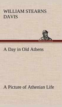 portada a day in old athens; a picture of athenian life (in English)
