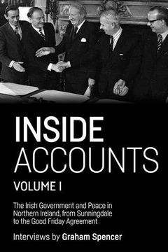 portada Inside Accounts, Volume i: The Irish Government and Peace in Northern Ireland, From Sunningdale to the Good Friday Agreement 
