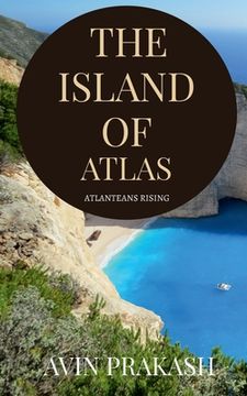 portada The island of Atlas: Atlanteans rising (in English)