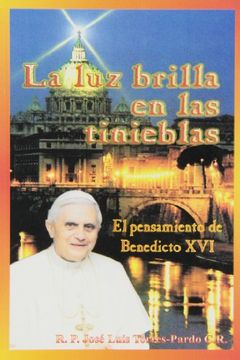 portada LA LUZ BRILLA EN LAS TINIEBLAS: El pensamiento de Benedicto XVI (in Spanish)