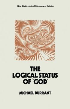 portada The Logical Status of ‘God’: The Function of Theological Sentences (New Studies in the Philosophy of Religion)