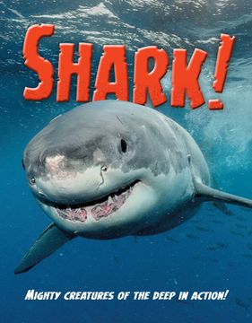 portada Shark: Mighty Creatures of the Deep in Action! (en Inglés)