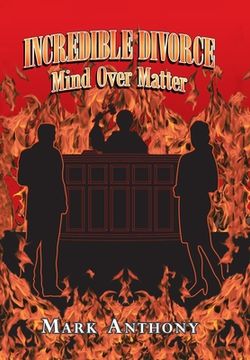 portada Incredible Divorce: Mind over Matter (en Inglés)