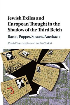 portada Jewish Exiles and European Thought in the Shadow of the Third Reich: Baron, Popper, Strauss, Auerbach (in English)