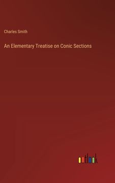 portada An Elementary Treatise on Conic Sections (en Inglés)
