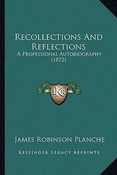portada recollections and reflections: a professional autobiography (1872) (in English)