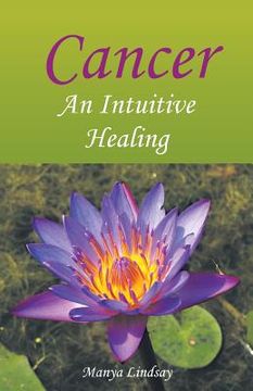 portada Cancer: An Intuitive Healing (in English)