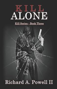 portada Kill Alone: Kill Series - Book Three (en Inglés)