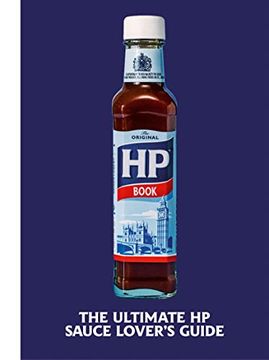portada The Heinz HP Sauce Book: The Ultimate Brown Sauce Lover's Guide (en Inglés)