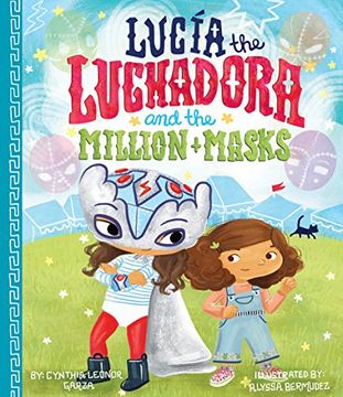 portada Lucia the Luchadora and the Million Masks (en Inglés)