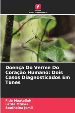 portada Doença do Verme do Coração Humano: Dois Casos Diagnosticados em Tunes (en Portugués)