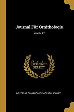 portada Journal Für Ornithologie; Volume 27 (en Alemán)