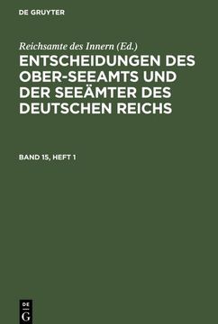 portada Entscheidungen des Ober-Seeamts und der Seeämter des Deutschen Reichs. Band 15, Heft 1 (en Alemán)