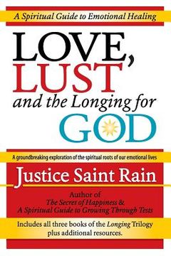 portada Love, Lust and the Longing for God: A Spiritual Guide to Emotional Healing (en Inglés)
