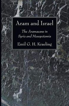 portada Aram and Israel: The Aramaeans in Syria and Mesopotamia (en Inglés)