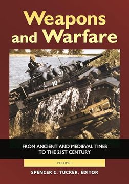portada Weapons and Warfare: From Ancient and Medieval Times to the 21st Century [2 Volumes] (in English)