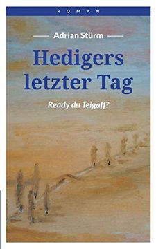 portada Hedigers Letzter Tag: Ready du Teigaff! (in German)